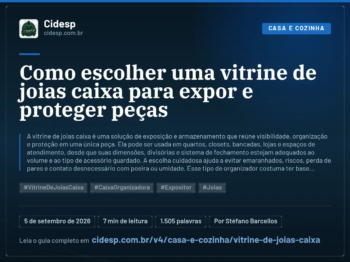 Cartão do artigo “Como escolher uma vitrine de joias caixa para expor e proteger peças”, com resumo, data de publicação e endereço da página.