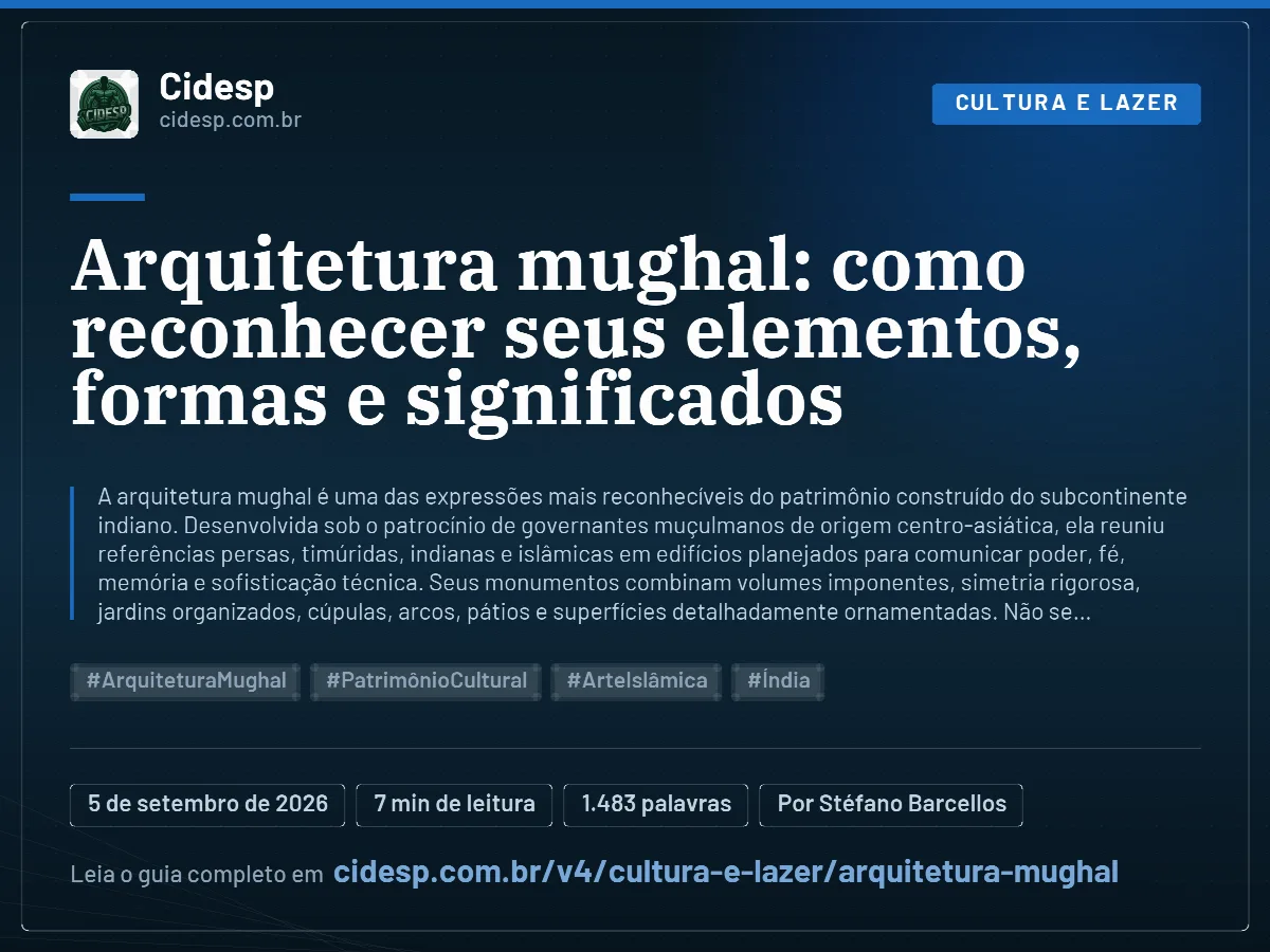 Cartão do artigo “Arquitetura mughal: como reconhecer seus elementos, formas e significados”, com resumo, data de publicação e endereço da página.