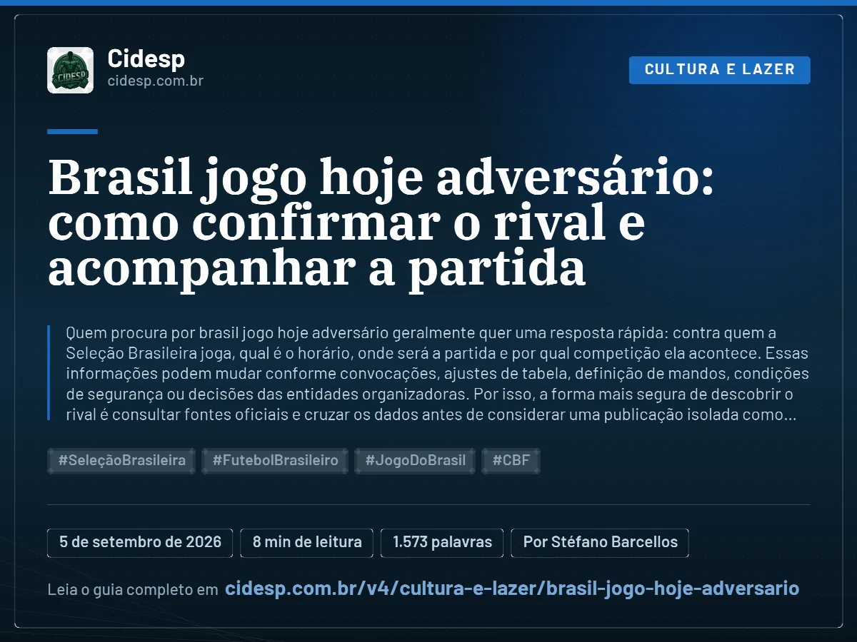 Cartão do artigo “Brasil jogo hoje adversário: como confirmar o rival e acompanhar a partida”, com resumo, data de publicação e endereço da página.
