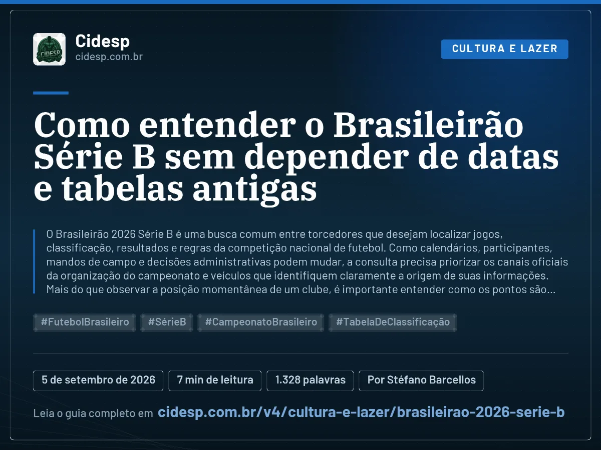 Cartão do artigo “Como entender o Brasileirão Série B sem depender de datas e tabelas antigas”, com resumo, data de publicação e endereço da página.