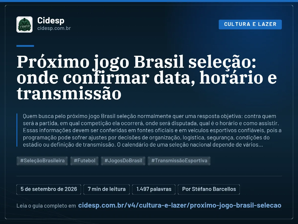 Cartão do artigo “Próximo jogo Brasil seleção: onde confirmar data, horário e transmissão”, com resumo, data de publicação e endereço da página.