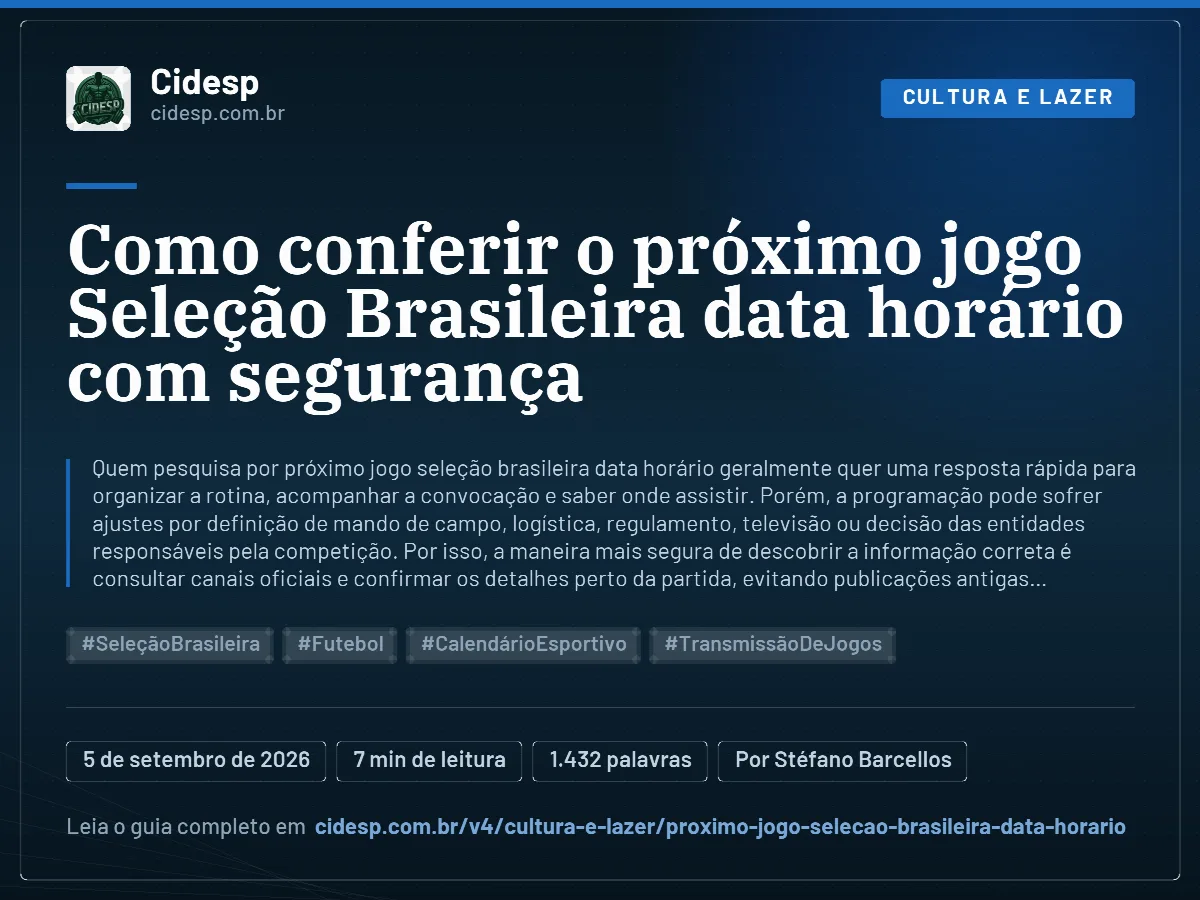 Cartão do artigo “Como conferir o próximo jogo Seleção Brasileira data horário com segurança”, com resumo, data de publicação e endereço da página.
