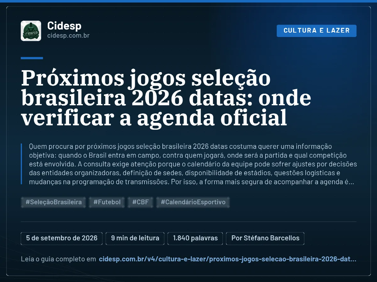 Cartão do artigo “Próximos jogos seleção brasileira 2026 datas: onde verificar a agenda oficial”, com resumo, data de publicação e endereço da página.