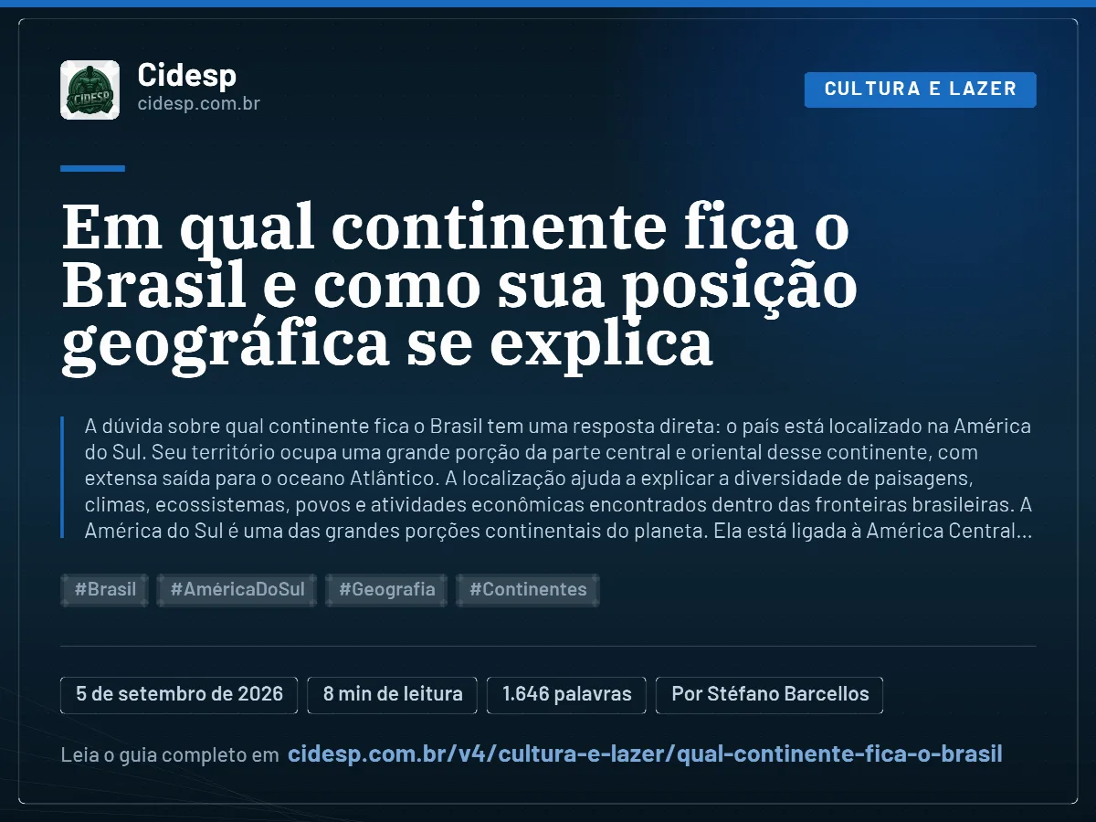 Cartão do artigo “Em qual continente fica o Brasil e como sua posição geográfica se explica”, com resumo, data de publicação e endereço da página.