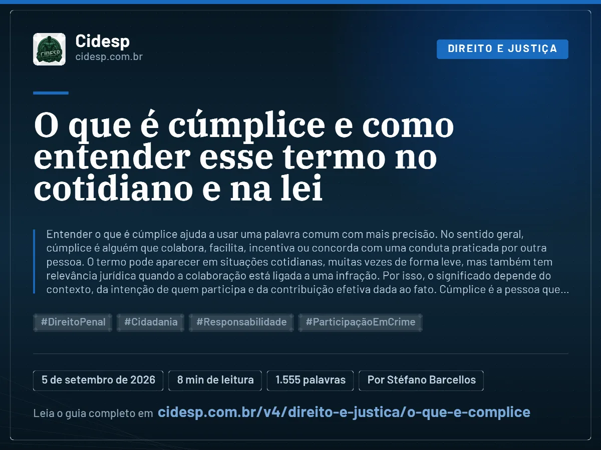 Cartão do artigo “O que é cúmplice e como entender esse termo no cotidiano e na lei”, com resumo, data de publicação e endereço da página.