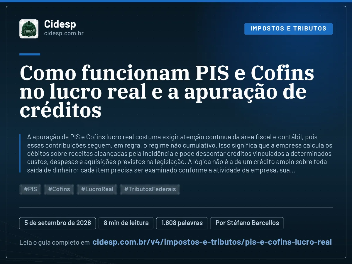 Cartão do artigo “Como funcionam PIS e Cofins no lucro real e a apuração de créditos”, com resumo, data de publicação e endereço da página.
