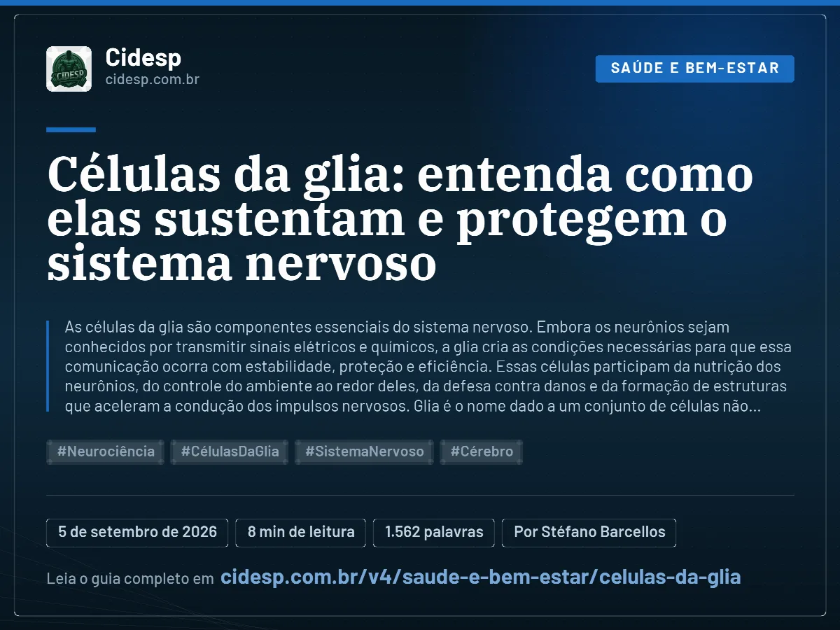 Cartão do artigo “Células da glia: entenda como elas sustentam e protegem o sistema nervoso”, com resumo, data de publicação e endereço da página.