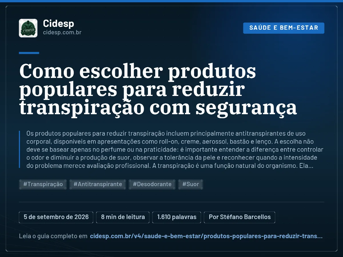 Cartão do artigo “Como escolher produtos populares para reduzir transpiração com segurança”, com resumo, data de publicação e endereço da página.