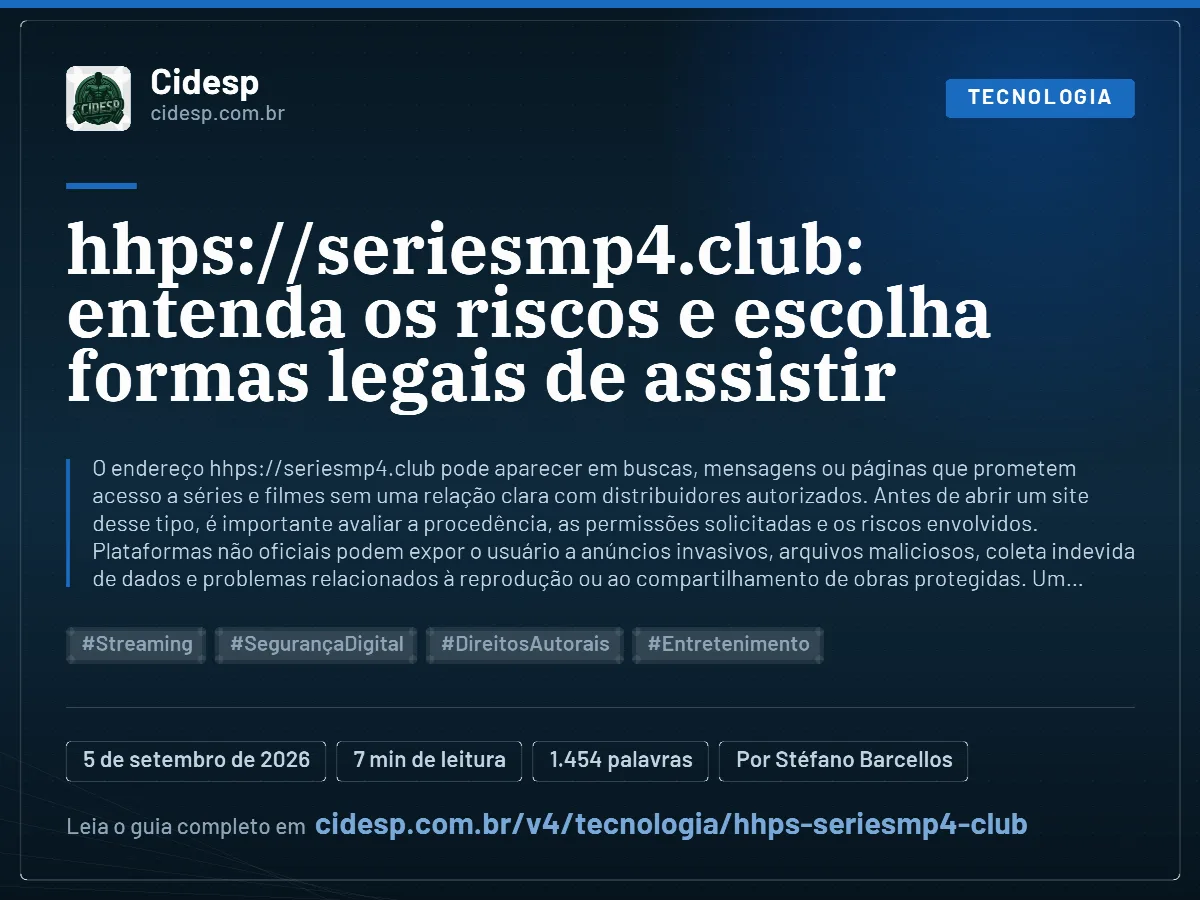 Cartão do artigo “hhps://seriesmp4.club: entenda os riscos e escolha formas legais de assistir”, com resumo, data de publicação e endereço da página.
