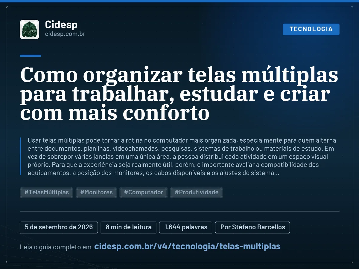 Cartão do artigo “Como organizar telas múltiplas para trabalhar, estudar e criar com mais conforto”, com resumo, data de publicação e endereço da página.